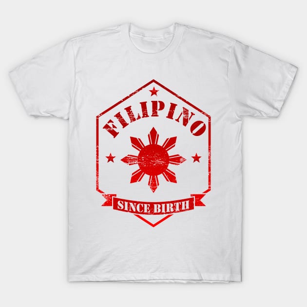 Filipino Since Birth Design T-Shirt by blessedpixel